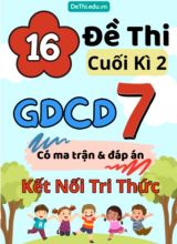 16 Đề thi cuối kì 2 GDCD Lớp 7 có ma trận & đáp án (Kết nối tri thức)